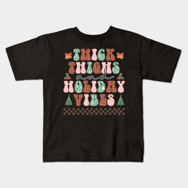 Thick thighs and holiday vibes Kids T-Shirt by Teewyld